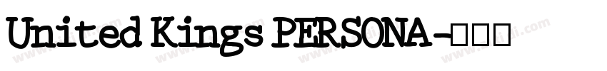 United Kings PERSONA字体转换